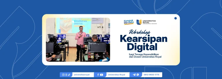 Universitas Royal Gelar Workshop Kearsipan Digital bagi Tenaga Kependidikan dan Dosen