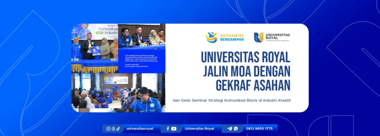 Universitas Royal Jalin MoA dengan GEKRAF Asahan dan Gelar Seminar Strategi Komunikasi Bisnis di Industri Kreatif