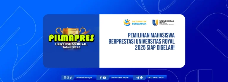 Pemilihan Mahasiswa Berprestasi Universitas Royal 2025 Siap Digelar!