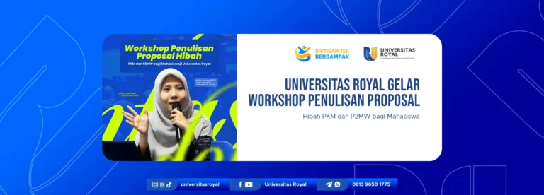 Universitas Royal Gelar Workshop Penulisan Proposal Hibah PKM dan P2MW bagi Mahasiswa