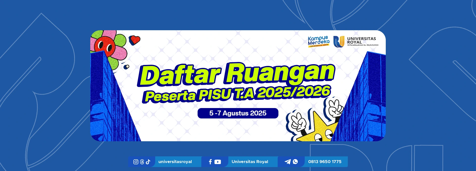 DAFTAR DAN JADWAL PESERTA PISU MAHASISWA UNIVERSITAS ROYAL T.A 2025/2026
