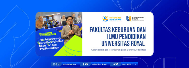 Fakultas Keguruan dan Ilmu Pendidikan Universitas Royal Gelar Bimbingan Teknis Pengisian Borang Akreditasi