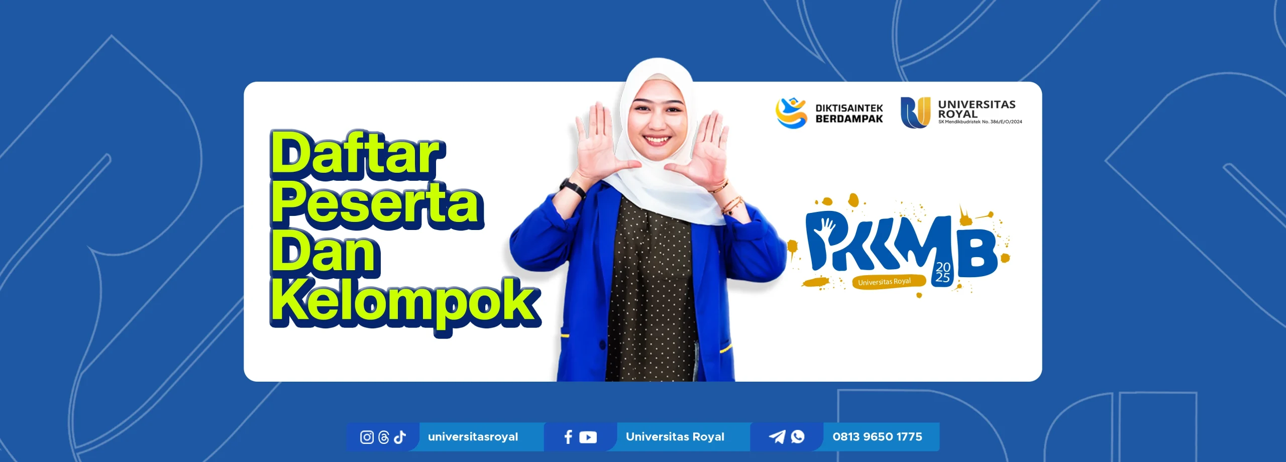 DAFTAR PESERTA DAN KELOMPOK KEGIATAN PKKMB UNIVERSITAS ROYAL T.A 2025/2026