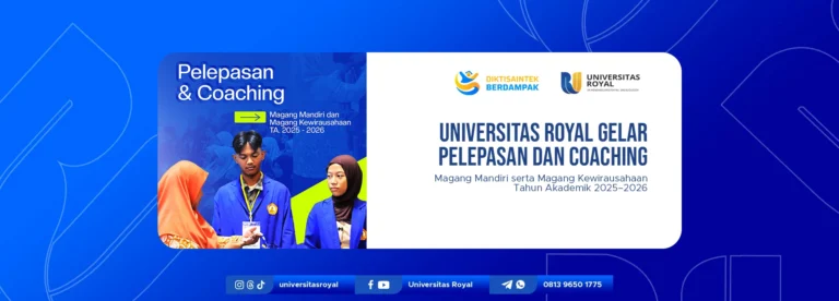 Universitas Royal Gelar Pelepasan dan Coaching Magang Mandiri serta Magang Kewirausahaan Tahun Akademik 2025–2026