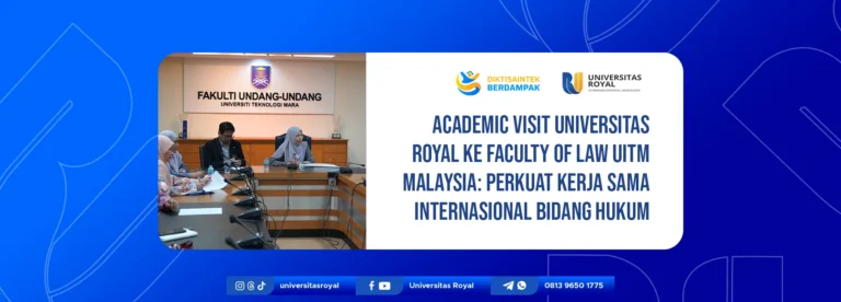 Academic Visit Universitas Royal ke Faculty of Law UiTM Malaysia: Perkuat Kerja Sama Internasional Bidang Hukum