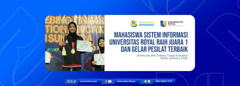 Mahasiswa Sistem Informasi Universitas Royal Raih Juara 1 dan Gelar Pesilat Terbaik di Pencak Silat Tebing Tinggi Invitation North Sumatra 2026