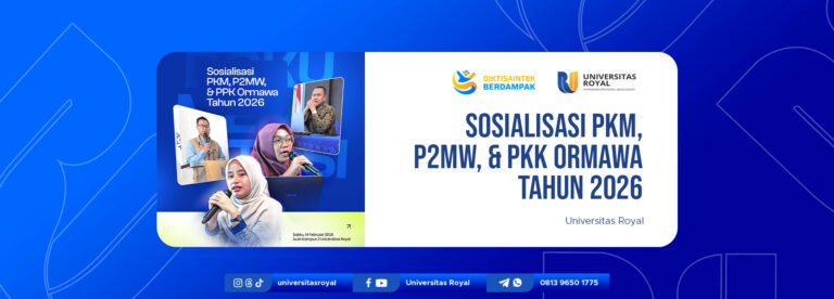 Sosialisasi PKM, P2MW, dan PPK Ormawa 2026 Universitas Royal Diikuti 69 Mahasiswa dari 7 Program Studi