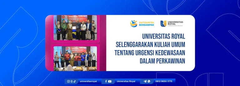 Universitas Royal Selenggarakan Kuliah Umum tentang Urgensi Kedewasaan dalam Perkawinan