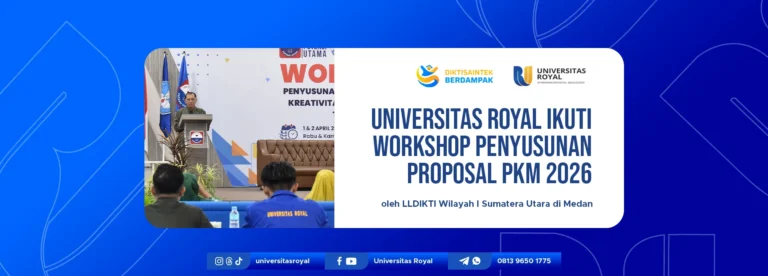 Universitas Royal Ikuti Workshop Penyusunan Proposal PKM 2026 oleh LLDIKTI Wilayah I Sumatera Utara di Medan