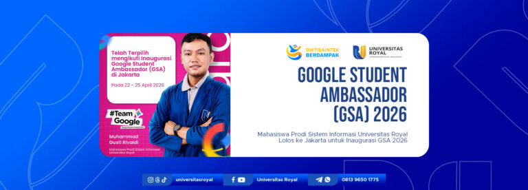 Mahasiswa Prodi Sistem Informasi Universitas Royal Lolos ke Jakarta untuk Inaugurasi Google Student Ambassador (GSA) 2026