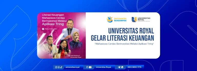 Universitas Royal Gelar Literasi Keuangan “Mahasiswa Cerdas Berinvestasi Melalui Aplikasi Tring”