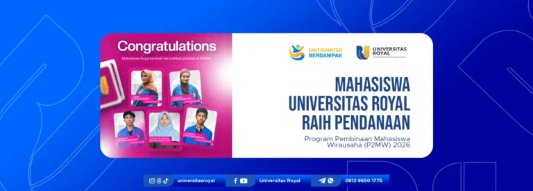 Mahasiswa Universitas Royal Raih Pendanaan Program Pembinaan Mahasiswa Wirausaha (P2MW) 2026