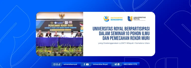 Universitas Royal Berpartisipasi dalam Seminar 10 Pohon Ilmu dan Pemecahan Rekor MURI yang Diselenggarakan LLDIKTI Wilayah I Sumatera Utara