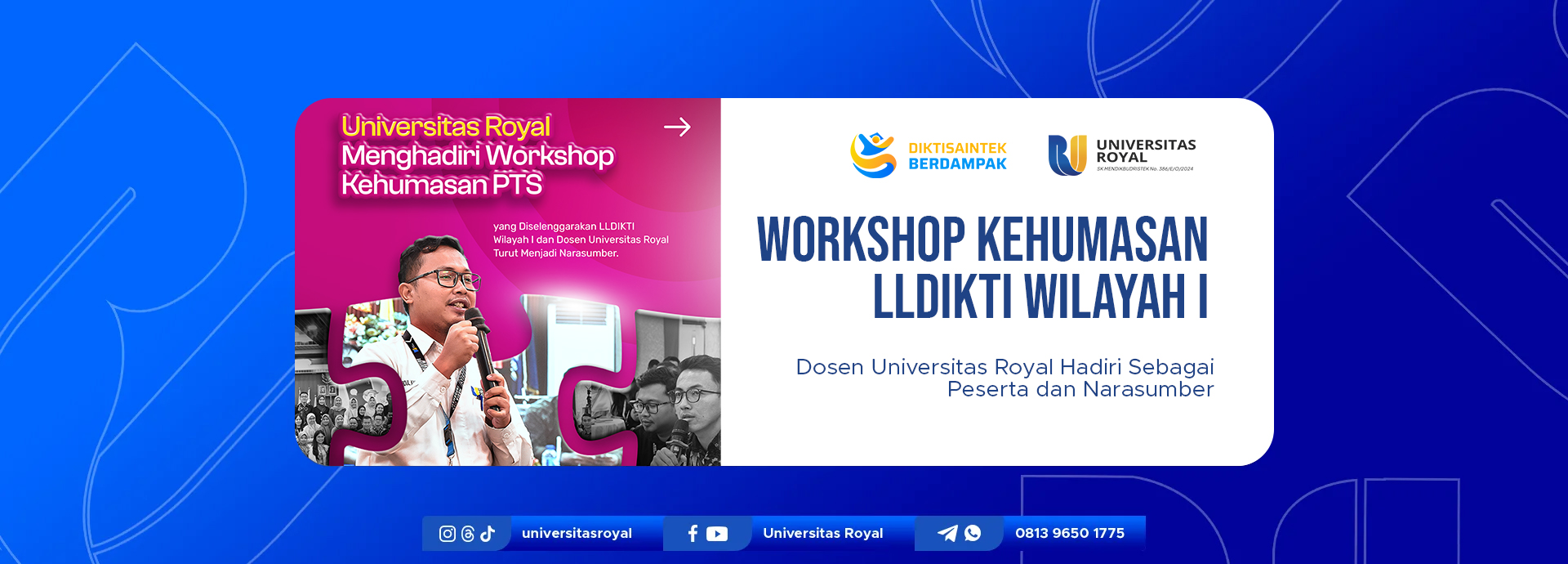 Universitas Royal Hadiri Workshop Kehumasan Perguruan Tinggi Swasta yang Diselenggarakan LLDIKTI Wilayah I