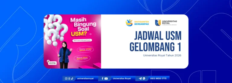 Jadwal USM Gelombang 1 Universitas Royal Tahun 2026