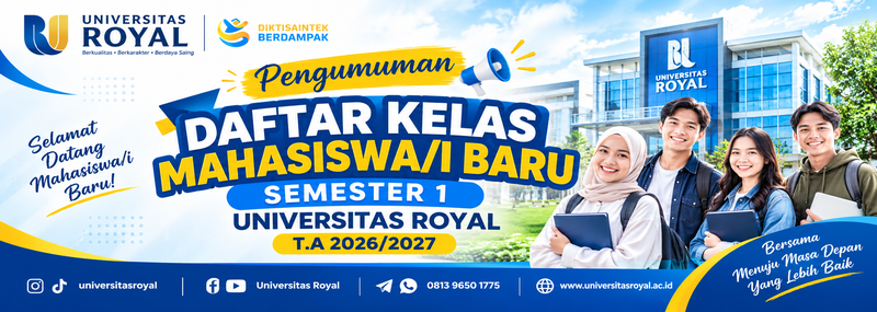 DAFTAR KELAS MAHASISWA/I BARU SEMESTER 1 UNIVERSITAS ROYAL T.A 2026/2027